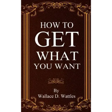 How To Get What You Want