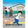 Bad Luck Max: In The First Day of School
