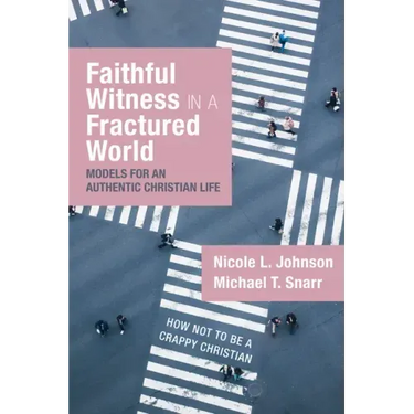 Faithful Witness in a Fractured World: Models for an Authentic Christian Life