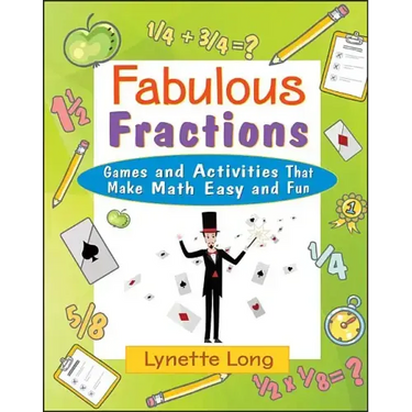 Fabulous Fractions: Games and Activities That Make Math Easy and Fun