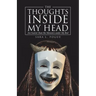 The Thoughts Inside My Head: Are Scarier Than the Monsters Under My Bed