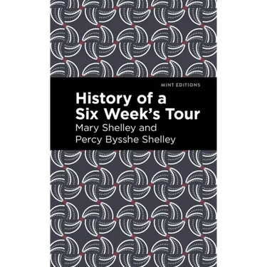 History of a Six Weeks' Tour