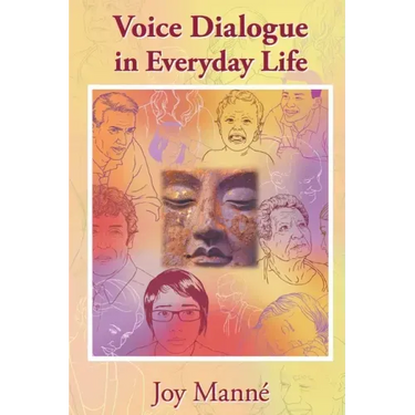 Voice Dialogue in Everyday Life: A Do-It-Yourself Manual