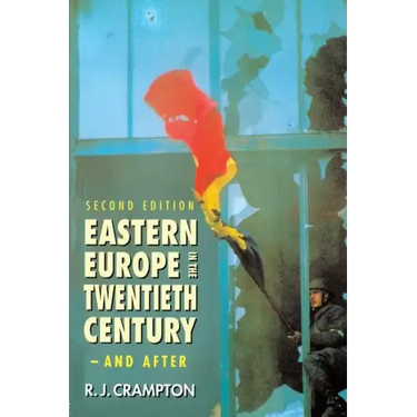 Eastern Europe in the Twentieth Century - And After