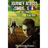Journey Across Zombie Texas: The Living Dead Boy 3