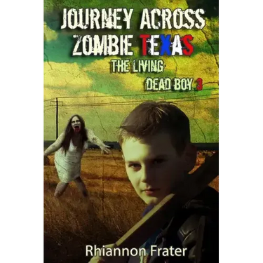 Journey Across Zombie Texas: The Living Dead Boy 3