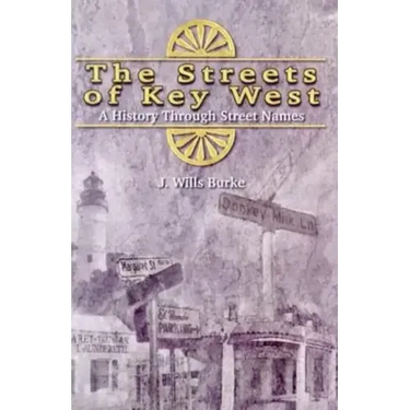 The Streets of Key West: A History Through Street Names