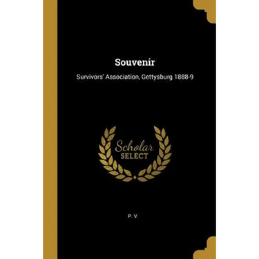 Souvenir: Survivors' Association, Gettysburg 1888-9