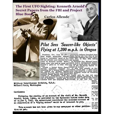 The First UFO Sighting: Kenneth Arnold's Secret Papers from the FBI and Project Blue Book