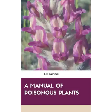 A Manual of Poisonous Plants