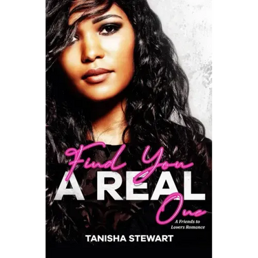 Find You A Real One: A Friends to Lovers Romance