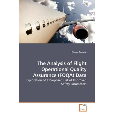 The Analysis of Flight Operational Quality Assurance (FOQA) Data