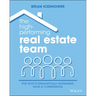 The High-Performing Real Estate Team: 5 Keys to Dramatically Increasing Sales and Commissions