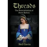 Threads: The Reincarnation of Anne Boleyn