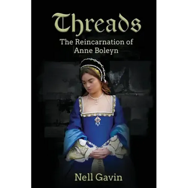Threads: The Reincarnation of Anne Boleyn
