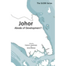Johor: Abode of Development?