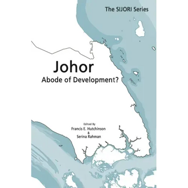 Johor: Abode of Development?