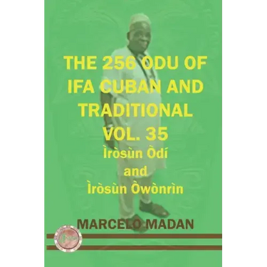 The 256 Odu Ifa Cuban and Traditional Vol. 35 Irosun Odi and Irosun Owonrin