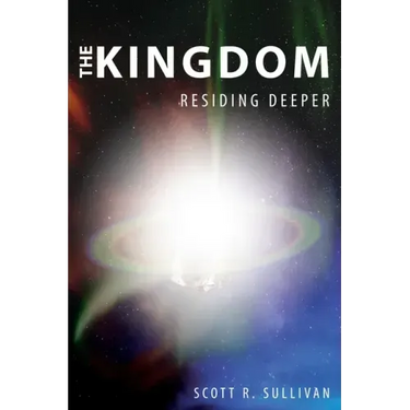 The Kingdom: Residing Deeper