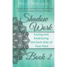 Shadow Work Book 2: Facing & Embracing the Dark Side of Your Soul