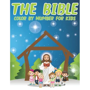 The Bible Color By Number For Kids: Christian Activity and Coloring Book for Kids (volume 4)