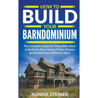 How To Build Your Barndominium