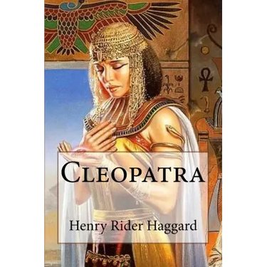 Cleopatra Henry Rider Haggard