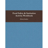 Food Safety & Sanitation Activity Workbook