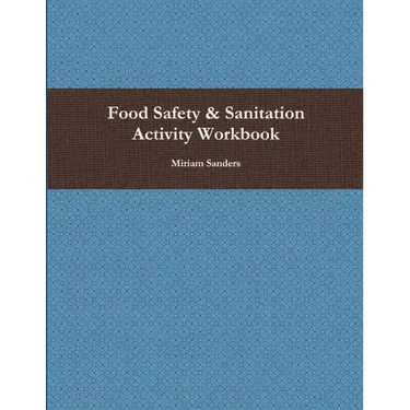 Food Safety & Sanitation Activity Workbook
