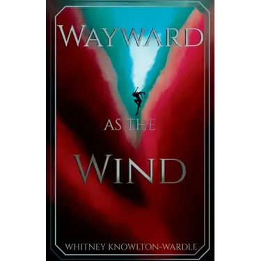Wayward as the Wind