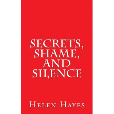 Secrets, Shame, and Silence