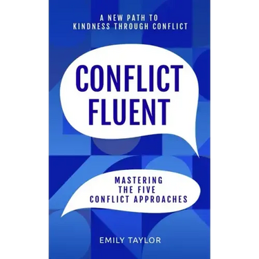 Conflict Fluent: Mastering the Five Conflict Approaches