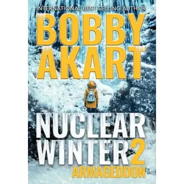 Nuclear Winter Armageddon: Post Apocalyptic Survival Thriller