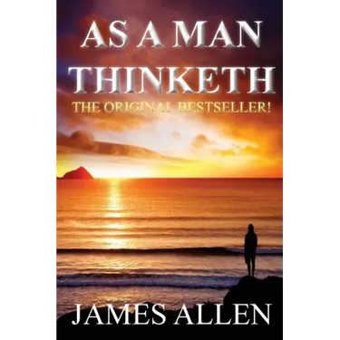 As a Man Thinketh