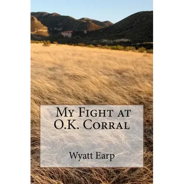 My Fight at O.K. Corral