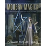 Modern Magick: Twelve Lessons in the High Magickal Arts