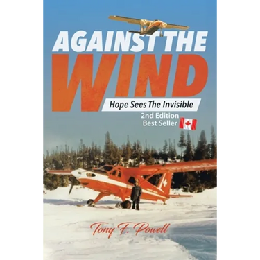 Against the Wind: Hope Sees the Invisible 2nd Edition