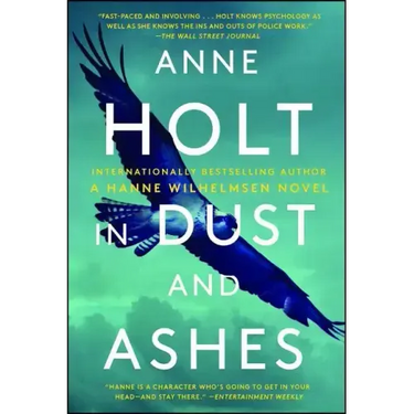 In Dust and Ashes: Hanne Wilhelmsen Book Ten