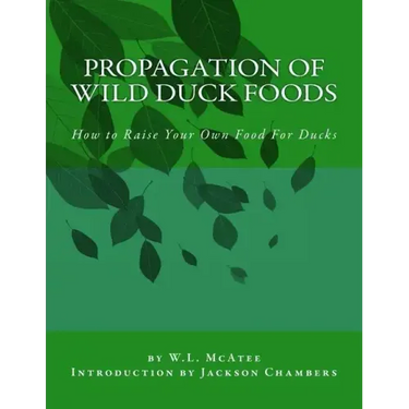 Propagation of Wild Duck Foods: How to Raise Your Own Food For Ducks
