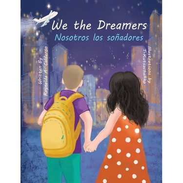 We the Dreamers: Bilingual Edition