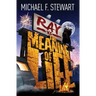 Ray Vs the Meaning of Life