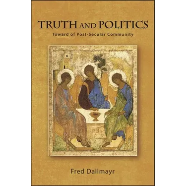 Truth and Politics: Toward a Post-Secular Community