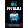 Nfl Football: Understand the Rules and Positions in Nfl Football (Basic Knowledge of Nfl Football History With Some Fun Facts and Records)