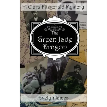 The Green Jade Dragon: A Clara Fitzgerald Mystery