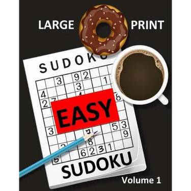 Large Print Sudoku Easy Sudoku Volume 1: Easy Sudoku Puzzle Book Large Print Sudoku for Seniors, Elderly, Beginners, Kids