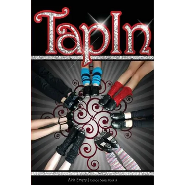 Tap In: The Dance Series (Book #3)