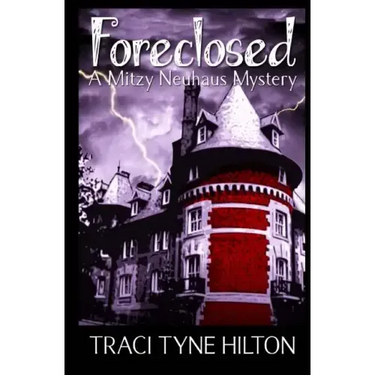 Foreclosed: A Mitzy Neuhaus Mystery
