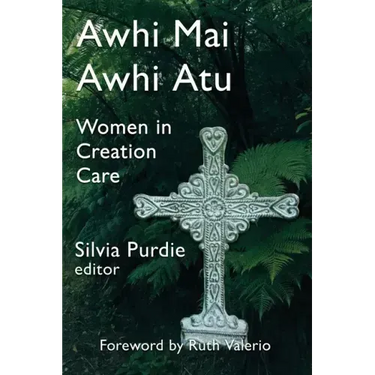 Awhi Mai Awhi Atu: Women in Creation Care