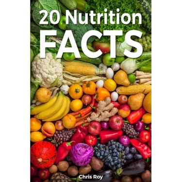 20 Nutrition Facts- Chris Roy
