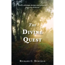 The Divine Quest: God's ultimate design and purpose for every believer